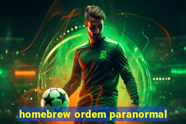 homebrew ordem paranormal